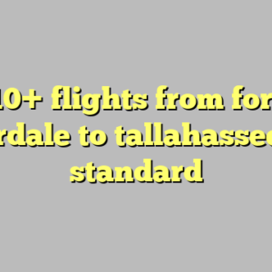 10+ flights from fort lauderdale to tallahassee most standard