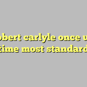 10+ robert carlyle once upon a time most standard