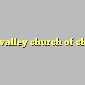 bear valley church of christ ?