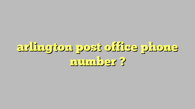 Arlington Post Office Phone Number  