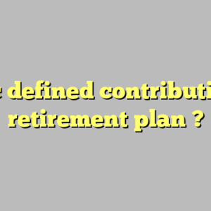 cic defined contribution retirement plan ?