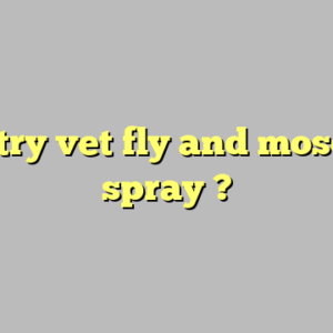 country vet fly and mosquito spray ?
