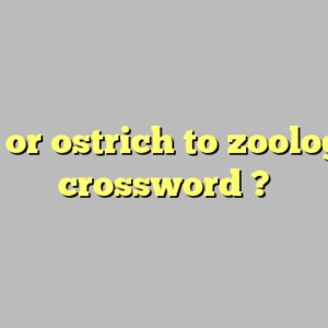 emu or ostrich to zoologists crossword ?