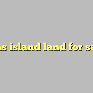 orcas island land for sale ?