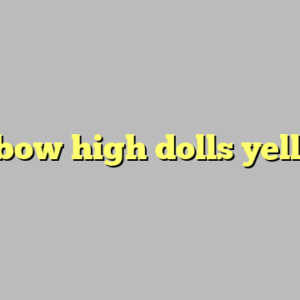 rainbow high dolls yellow ?