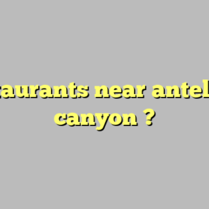 restaurants near antelope canyon ?