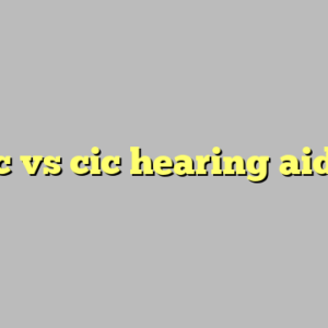 ric vs cic hearing aid ?