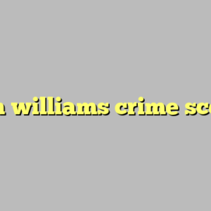 robin williams crime scene ?