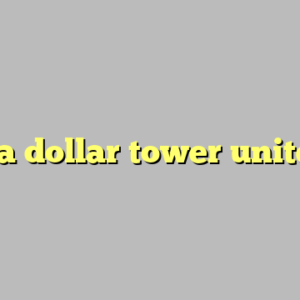 sea dollar tower unite ?