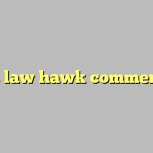 texas law hawk commercial ?