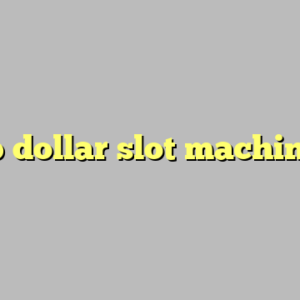 top dollar slot machine ?