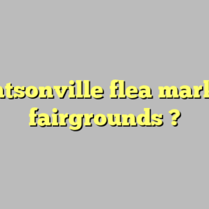 watsonville flea market fairgrounds ?