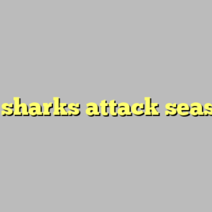when sharks attack season 8 ?
